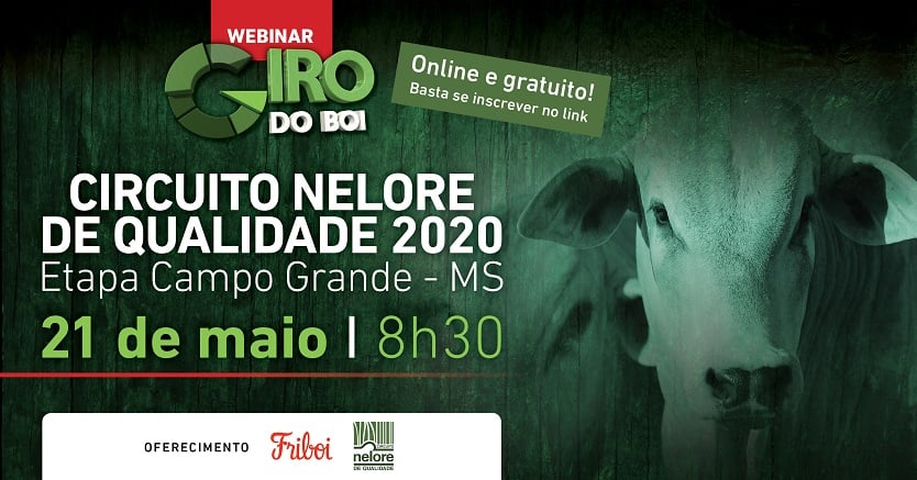 6º Webinar Giro do Boi - Circuito Nelore de Qualidade Etapa de Campo Grande-MS